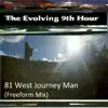The Evolving 9th Hour - 81 West Journey Man (Freeform Mix) - Single